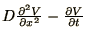 $\textstyle D{\partial^2 V\over\partial x^2} - {\partial V\over\partial t}$