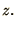 $\displaystyle z.$