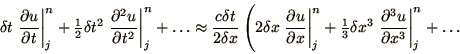 \begin{displaymath}
\delta t \left.\partial u\over\partial t\right\vert _j^n
+...
...\partial^3 u\over\partial x^3\right\vert _j^n + \ldots\right.
\end{displaymath}