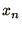$x_{n}$
