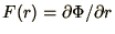 $F(r) =
\partial\Phi/\partial r$