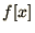 $f[x]$