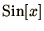 $\displaystyle{\mathop{\rm Sin}\nolimits [x]}$